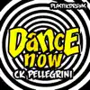 CK Pellegrini - Dance Now - Single